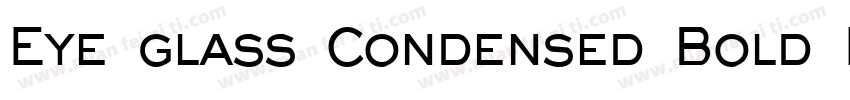 Eye glass Condensed Bold Italic字体转换